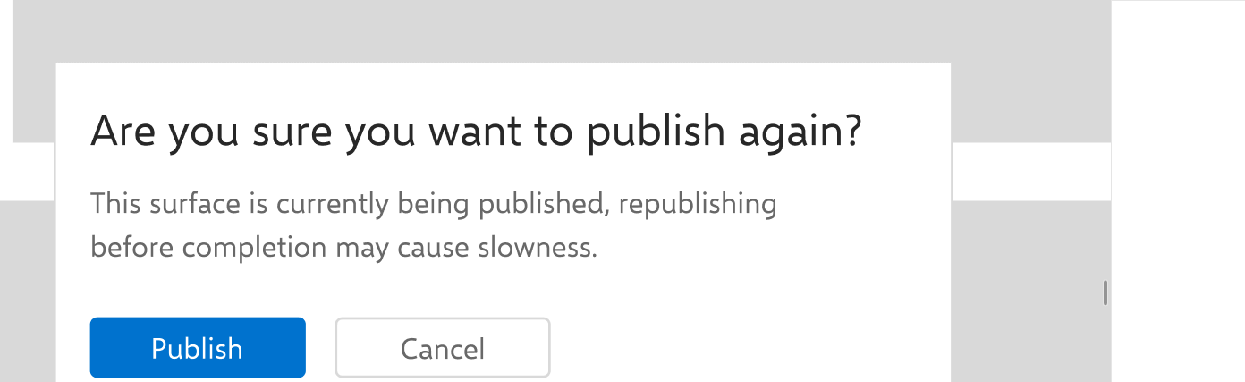 Republish confirmation dialog warning users that republishing before completion may cause slowness